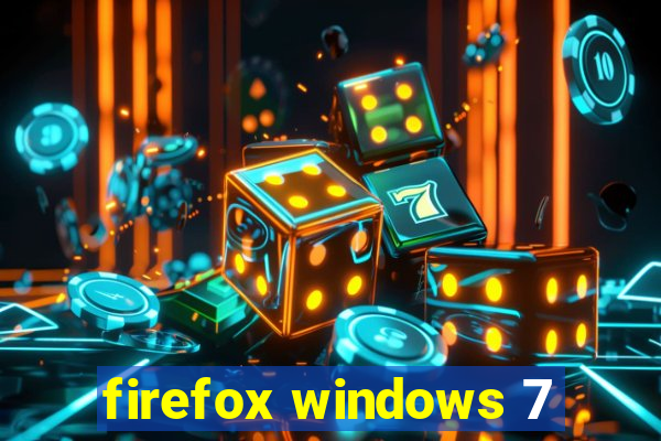 firefox windows 7